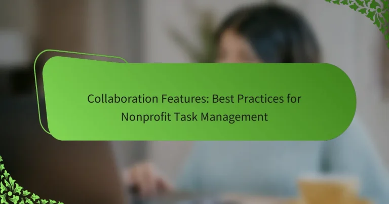 コラボレーション機能：非営利団体のタスク管理のベストプラクティス